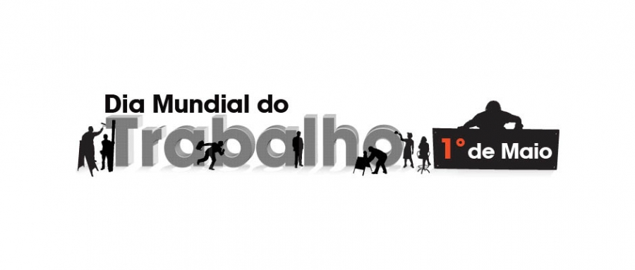 1º de Maio - Dia do Trabalhador