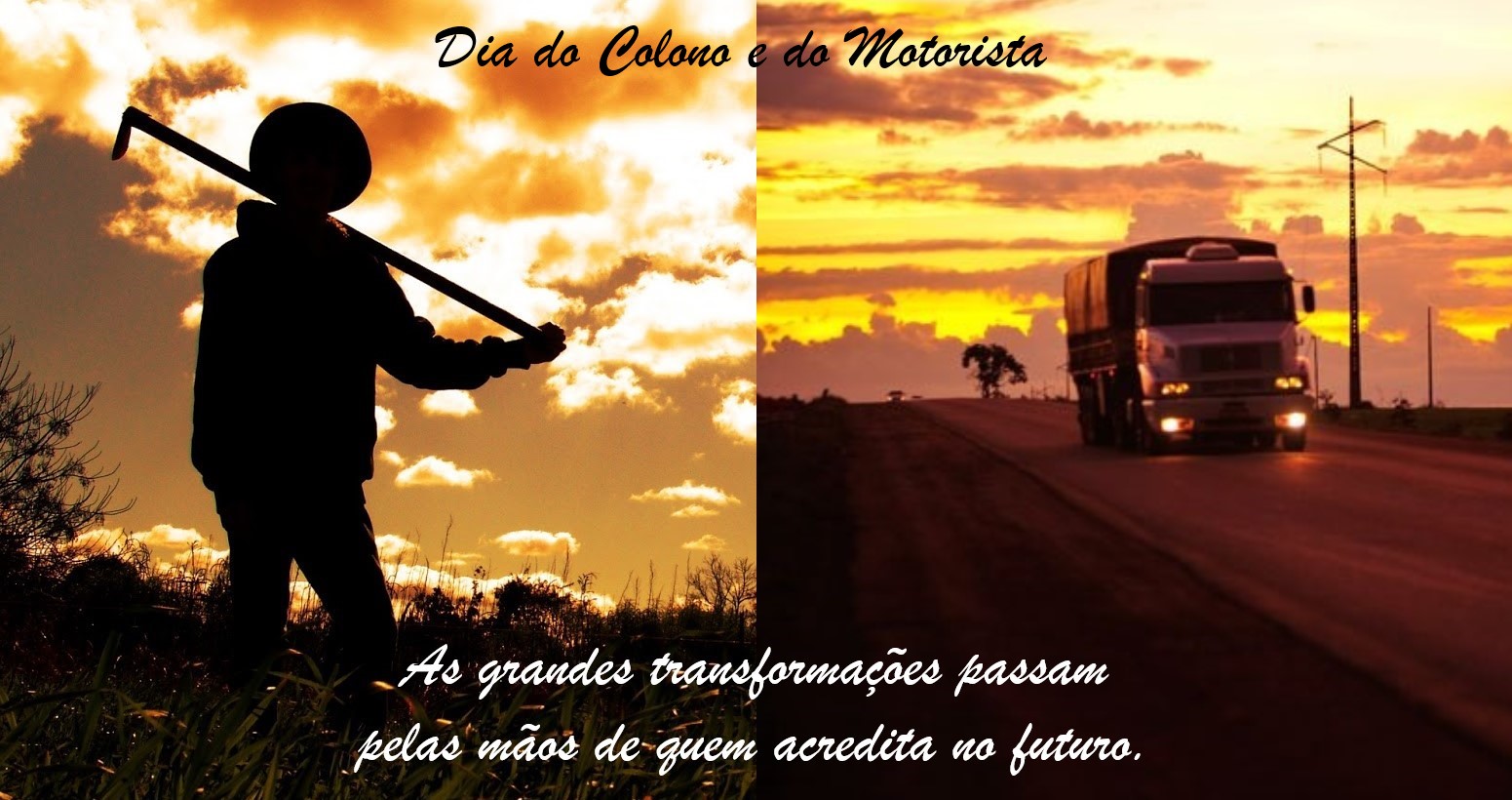 25 de Julho: Dia do Colono e do Motorista... 