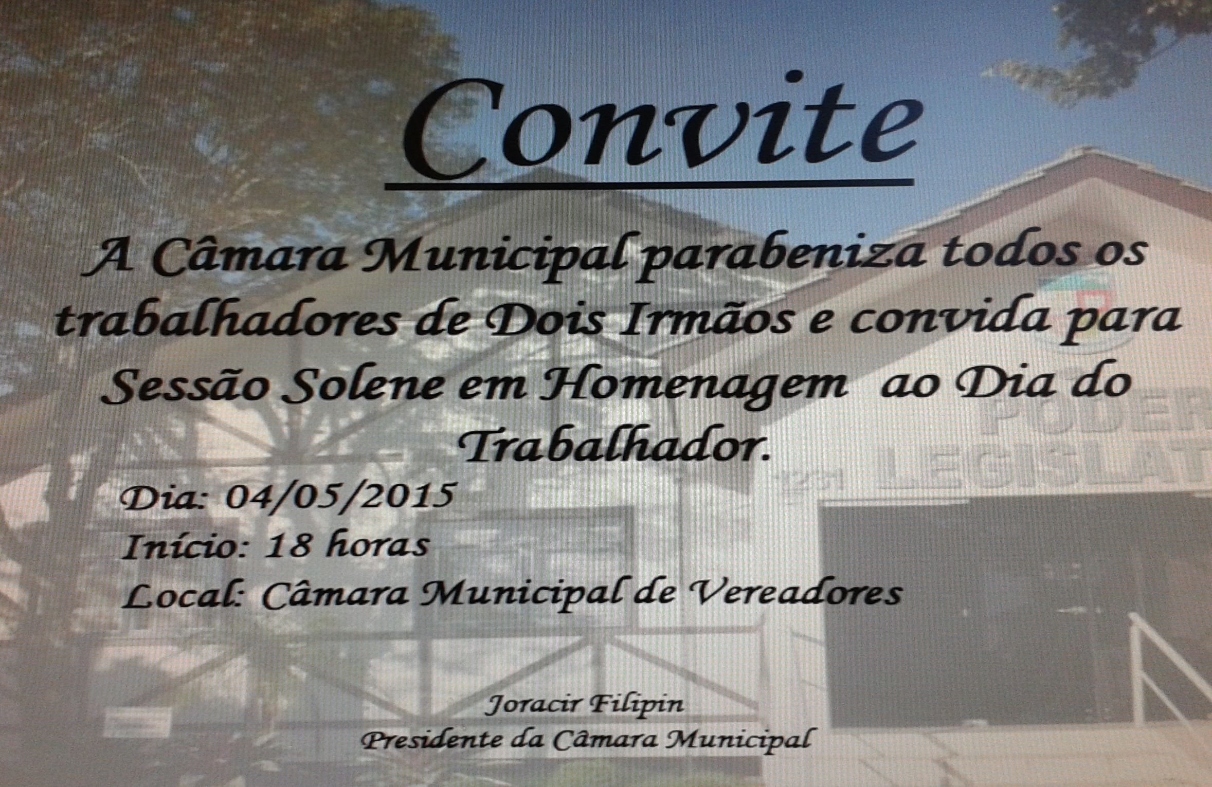 A Câmara Municipal de Vereadores convida para Sessão Solene em homenagem ao Dia do Trabalhador