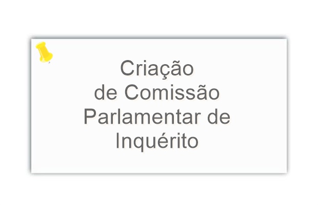 CPI - Comissão Parlamentar de Inquérito